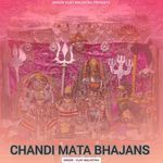 Chandi Mata Bhajans - Vijay Malhotra Song Download